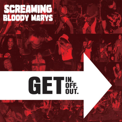 ScreamingBloodyMarys_GetInGetOffGetOut_Cover-3K