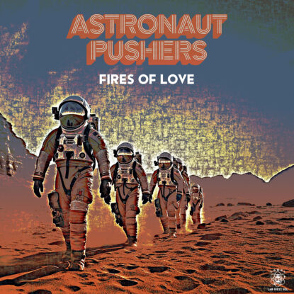 AstronautPushers-FiresOfLove EP-DSP-3K copy
