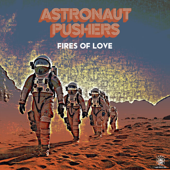 AstronautPushers-FiresOfLove EP-DSP-3K copy